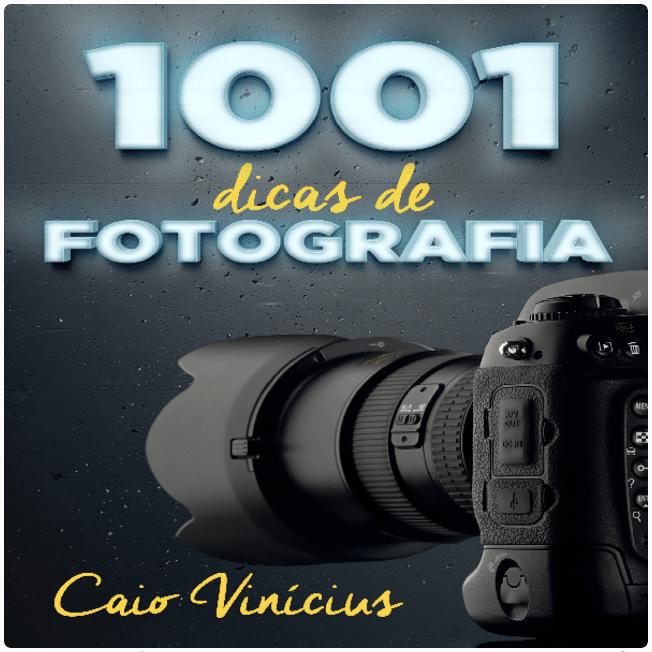 Ebook 1001 Dicas de Fotografia Caio Vinicius