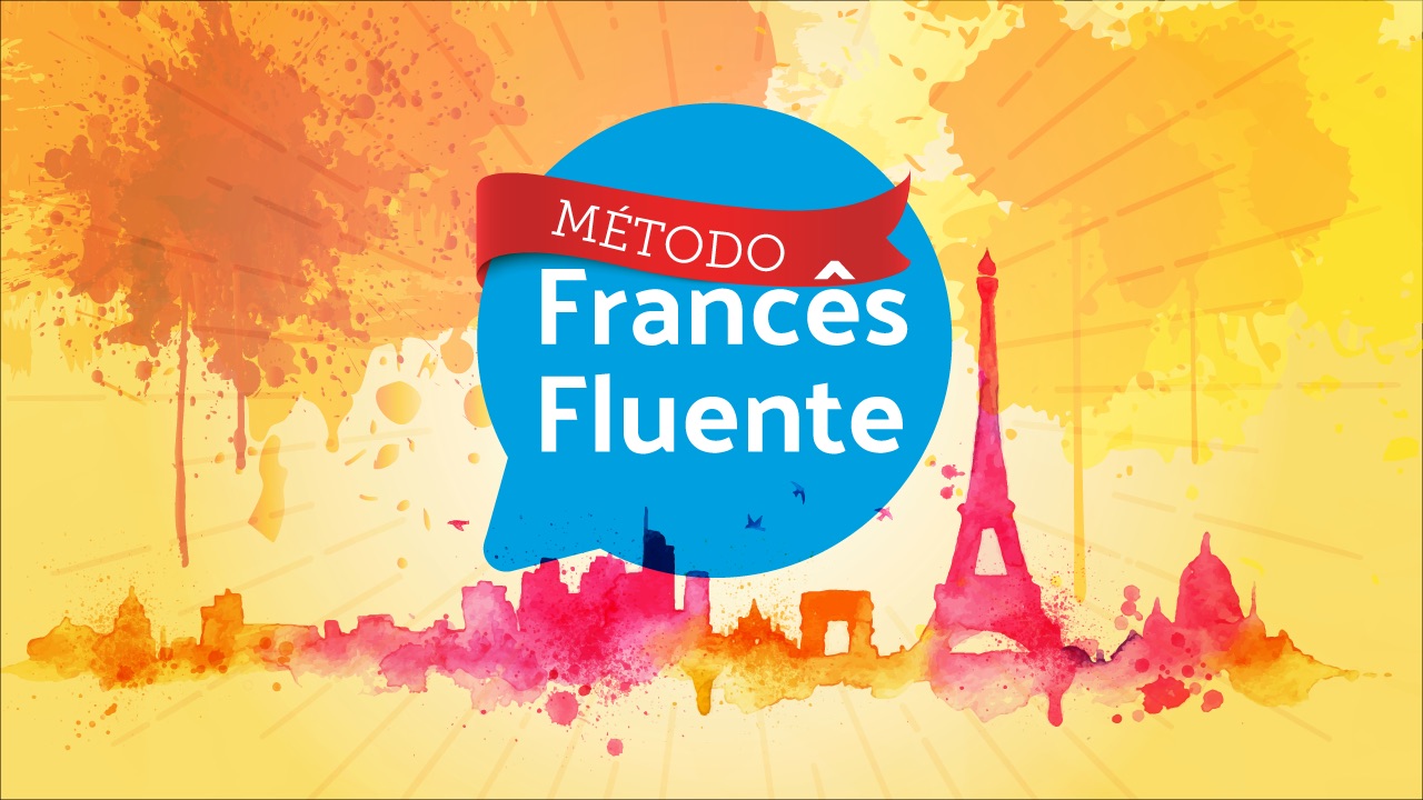 Curso Método Francês Fluente: Aprenda francês de forma acelerada